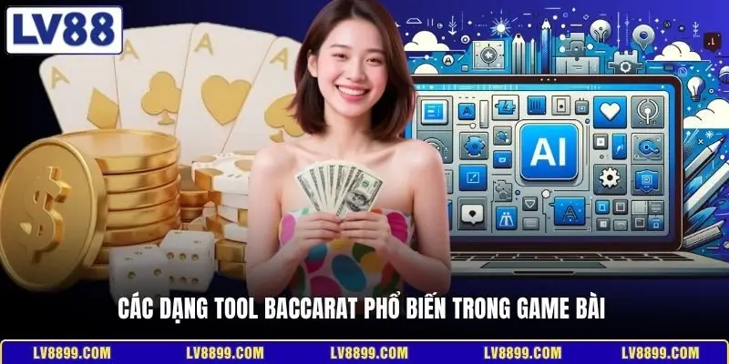 Các dạng tool baccarat phổ biến trong game bài
